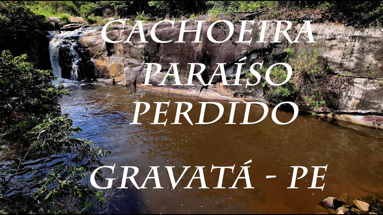 CACHOEIRA PARAÍSO PERDIDO - GRAVATÁ - PERNAMBUCO