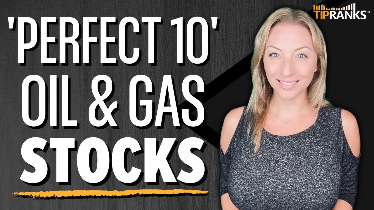 Fuel Your Portfolio: 3 'Perfect 10' Oil & Gas Stocks that Wall Street Rates a 'Strong Buy!'