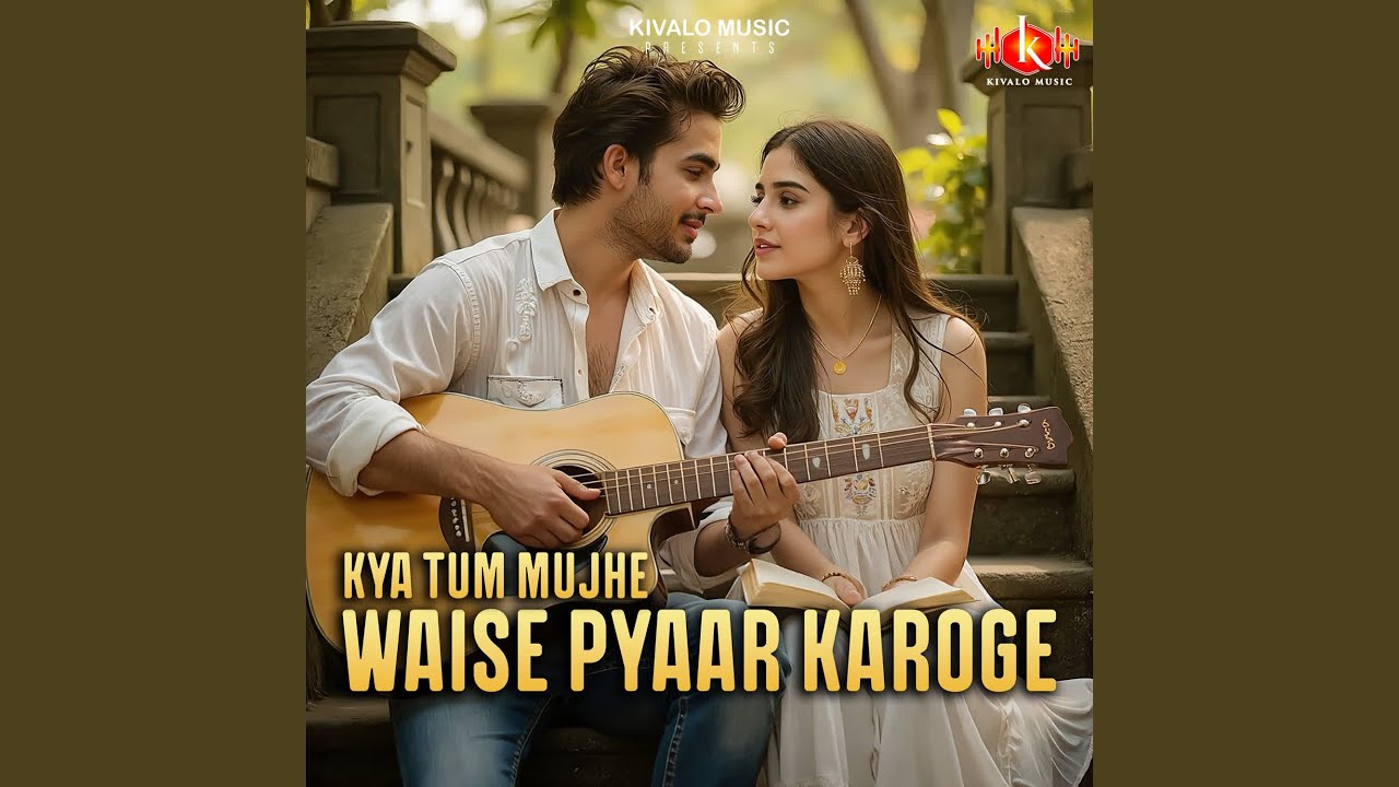 Kya tum mujhe waise pyaar karoge