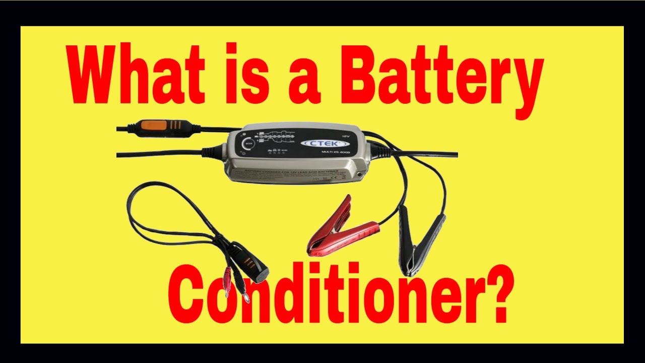 What is a Battery Conditioner | About Battery Conditioning