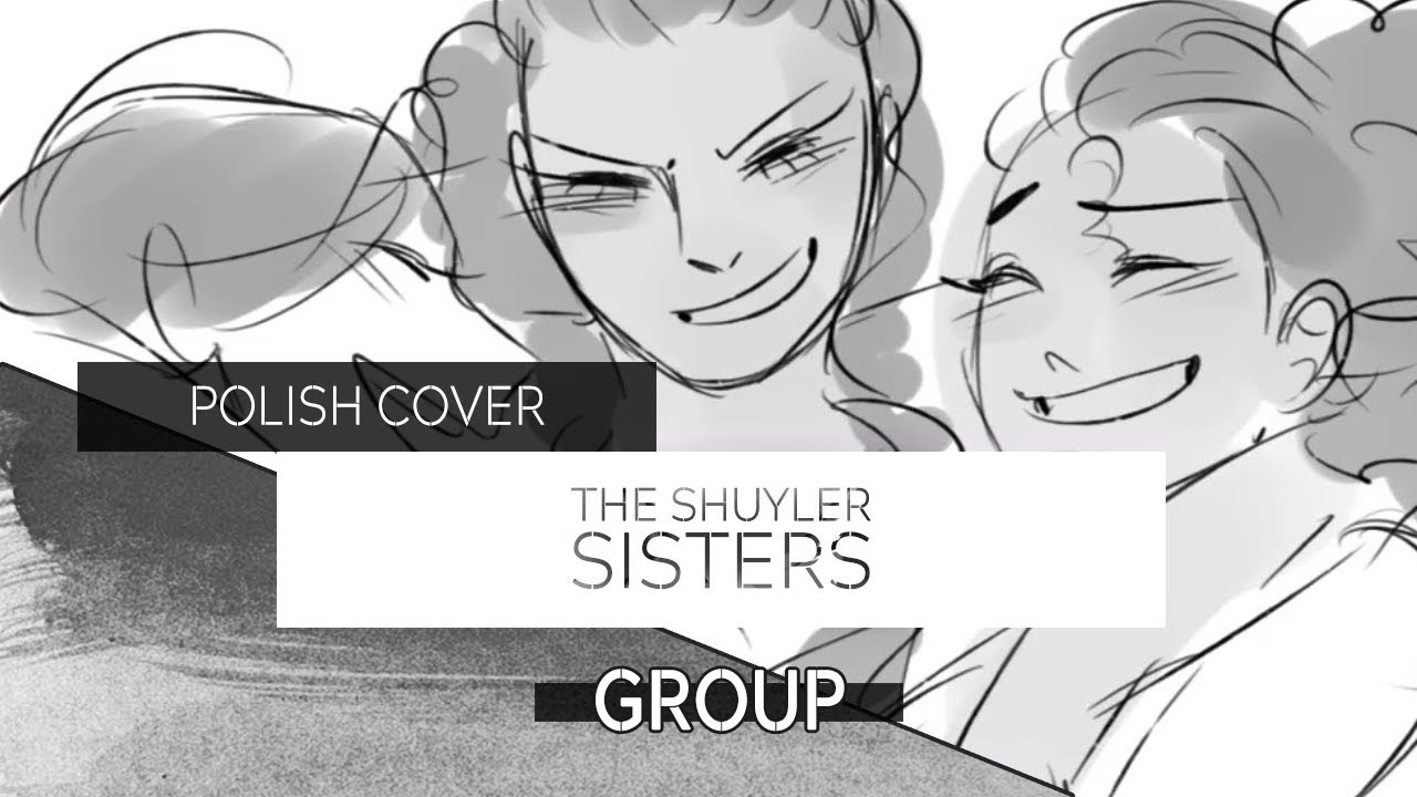 [POLISH COVER] Hamilton - The Schuyler Sisters | Hekiri ft. @ytnaexe @miyudesu @dzyogas