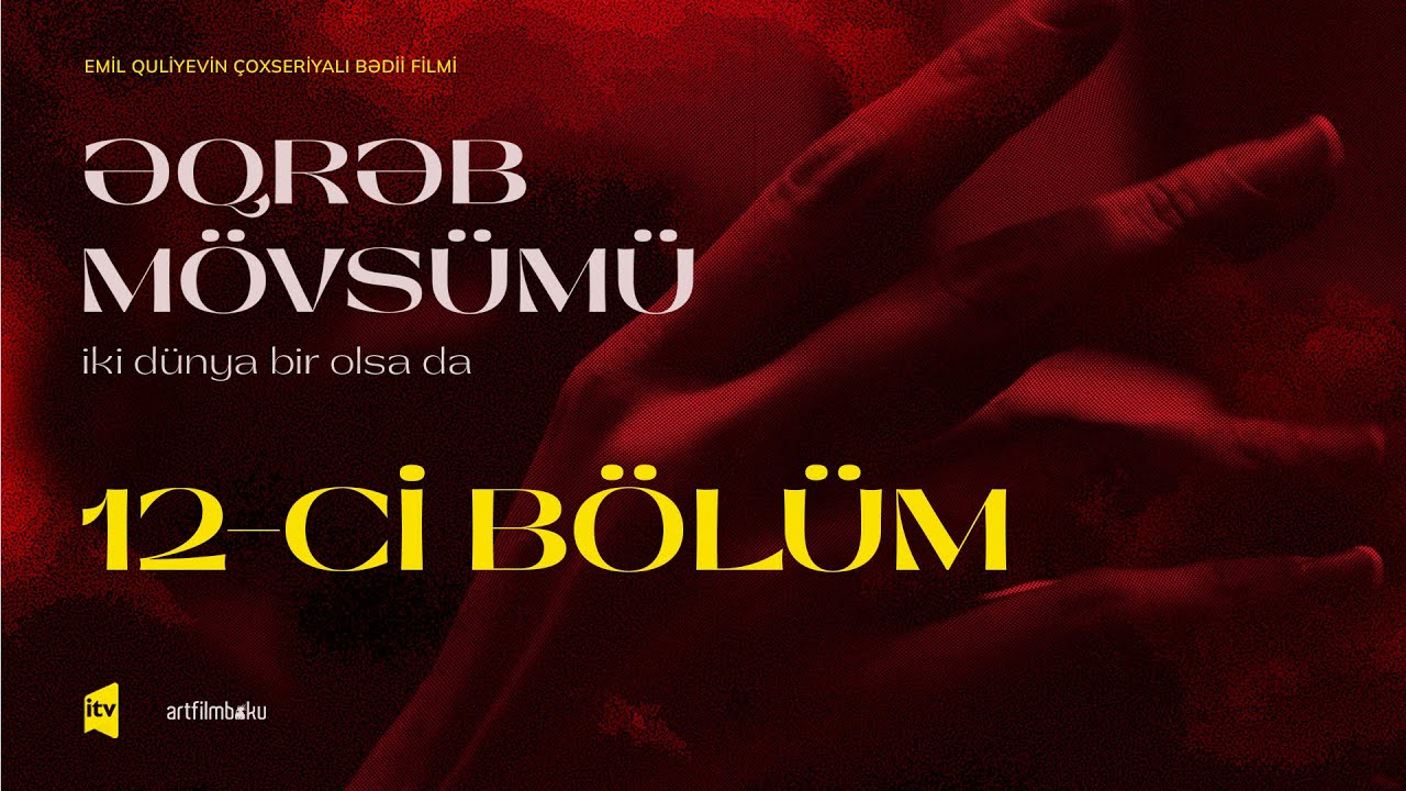 Əqrəb mövsümü | İki dünya bir olsa da | 12-ci bölüm (4K)