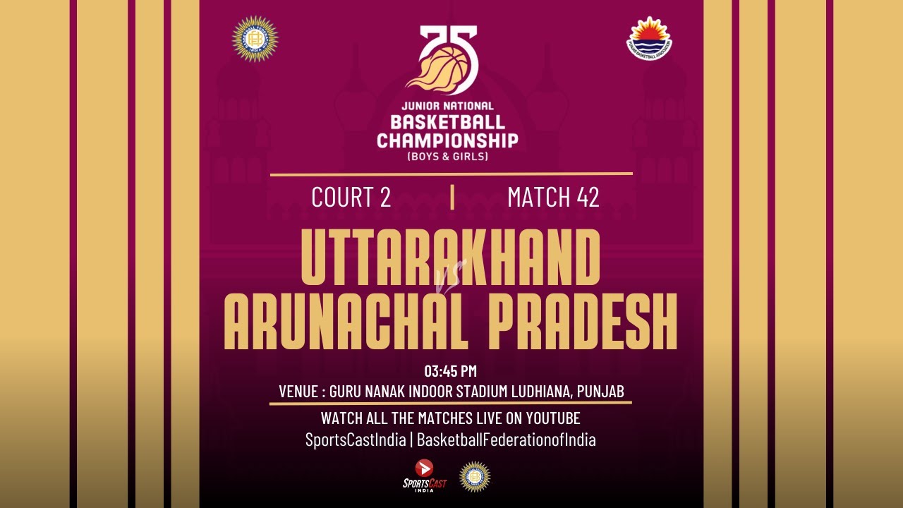 M 42 | UTTARAKHAND VS ARUNACHAL PRADESH | 75TH JUNIOR NATIONAL BASKETBALL CHAMPIONSHIP 2025