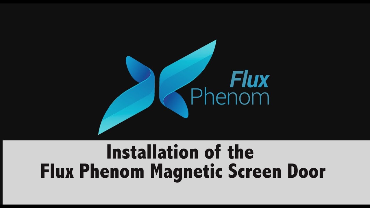 Flux Phenom Magnetic Screen Door Installation Video for Wooden Door Frame