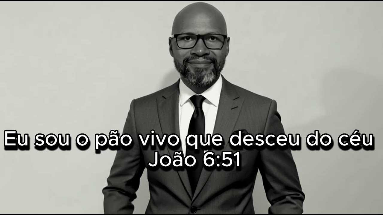 Eu sou o pão vivo que desceu do céu - João 6:51