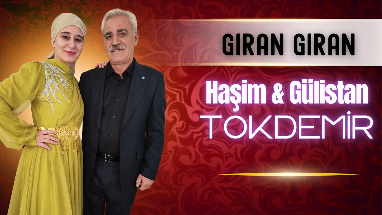 Haşim & Gülistan Tokdemir - Gıran Gıran