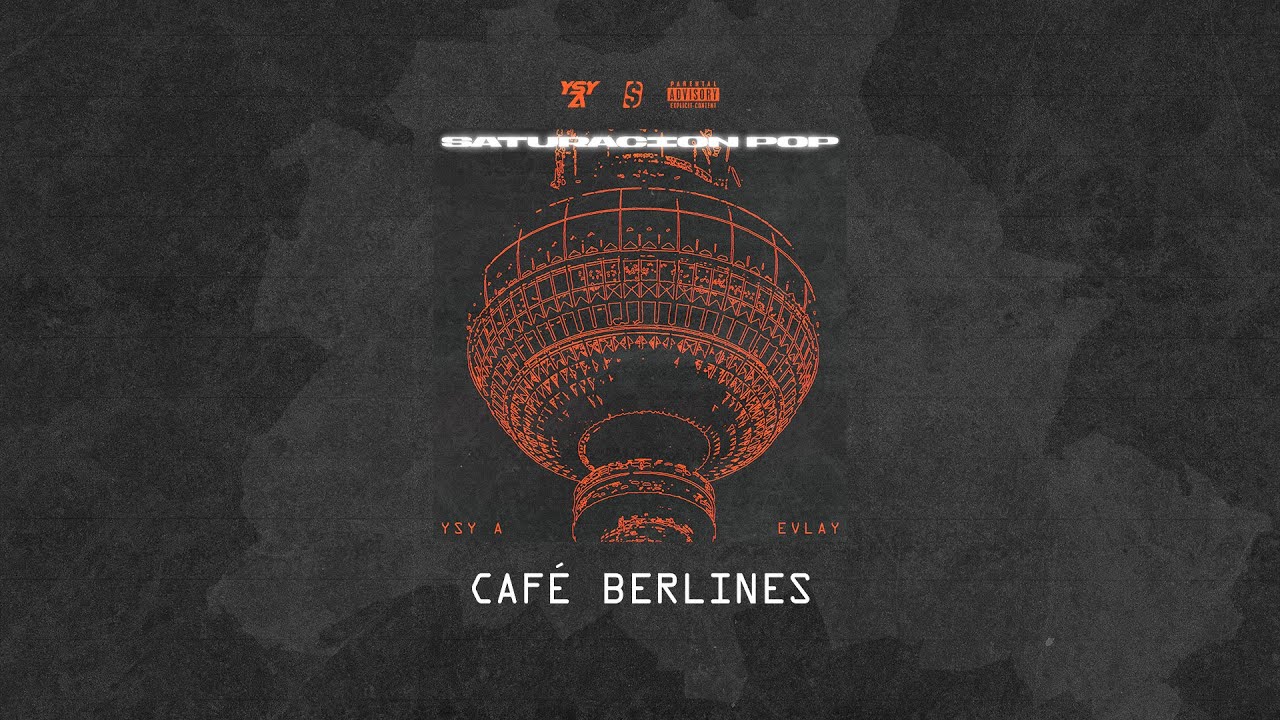 09 - YSY A – CAFÉ BERLINÉS (PROD. EVLAY)