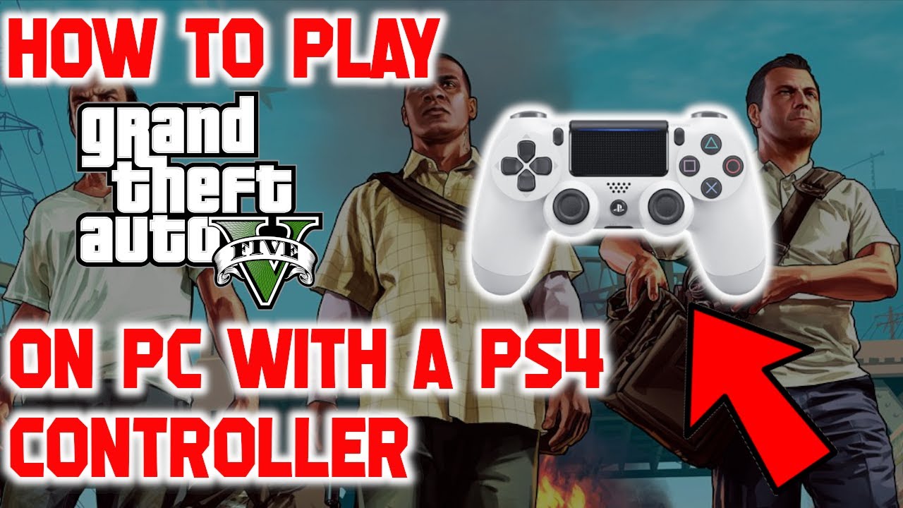 How to play GTA 5 on PC with a PS4 Controller