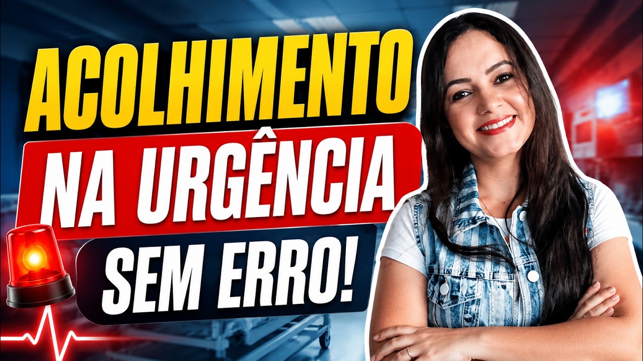 REVISÃO| Acolhimento nos Serviços de Urgência e Emergência (Profa. Juliana Mello)