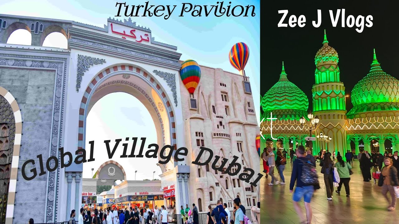 Turkey Pavilion Tour, Global Village Dubai. Top attractions of dubai. Plan your visit to dubai.