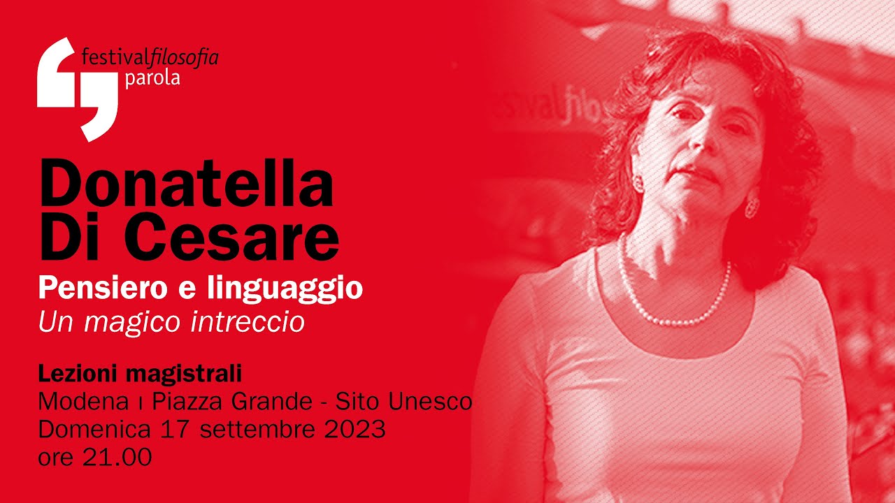 Donatella Di Cesare | Pensiero e linguaggio | festivalfilosofia 2023
