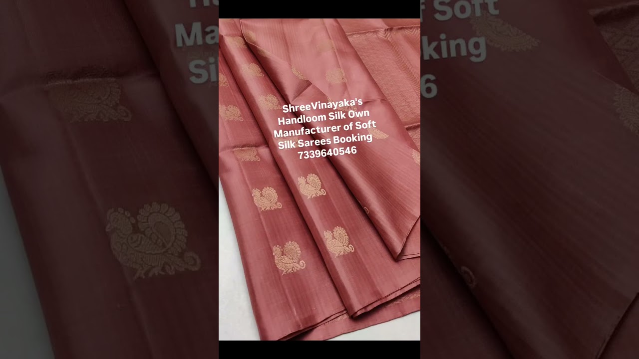 11/2/26 ShreeVinayaka's Handloom Silk Own Manufacturer of Soft Silk Sarees Booking 7339640546