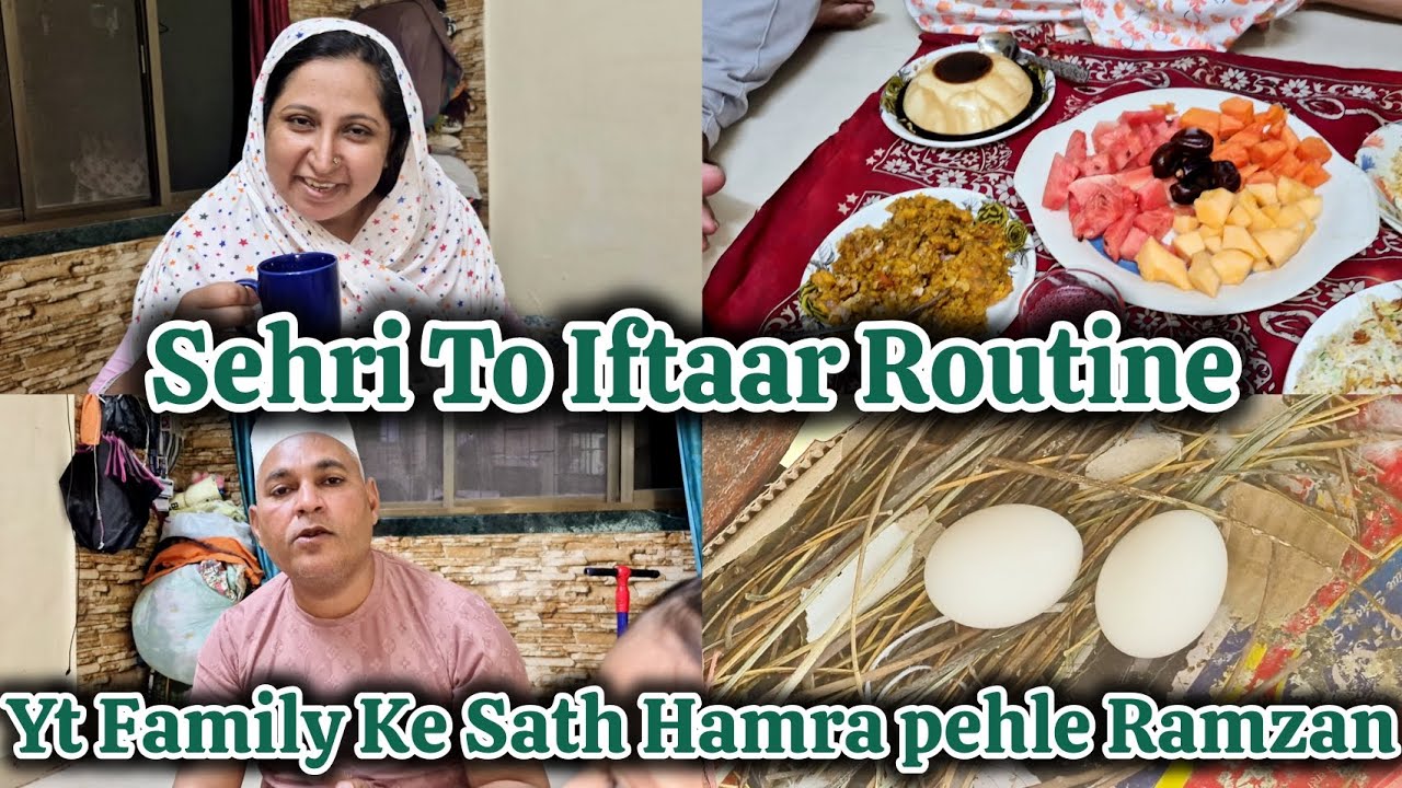 Sehri To Iftaar Routine | Yt Family Ke Sath Hamara Pehla Roza | Kabutar Ke Ande 😅 |