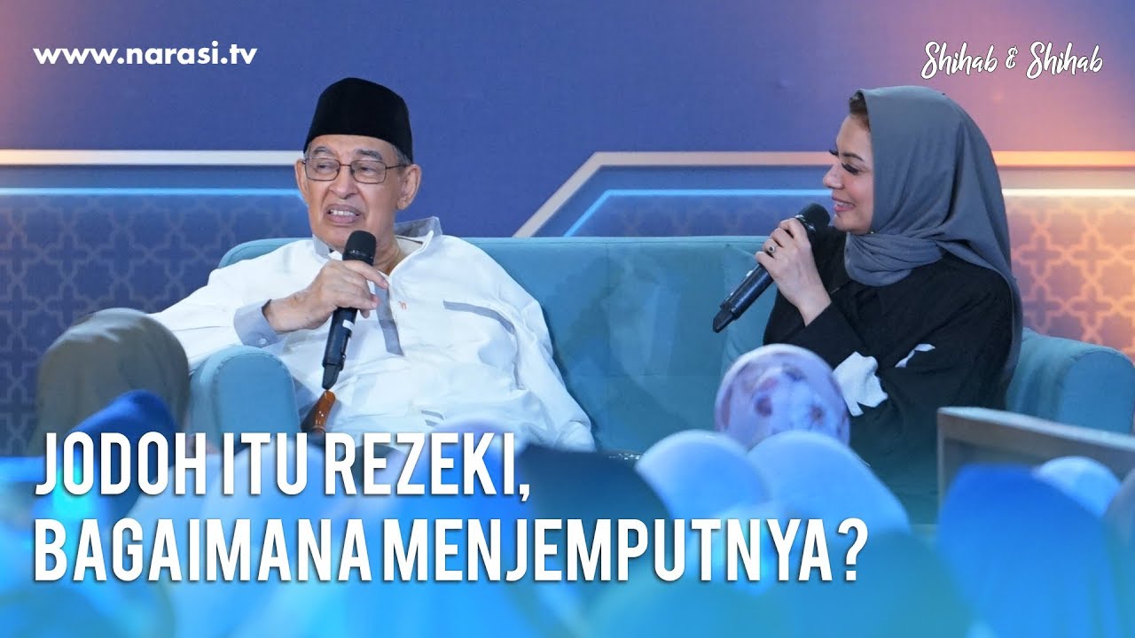 Jodoh itu Rezeki, Bagaimana Menjemputnya? | Shihab & Shihab