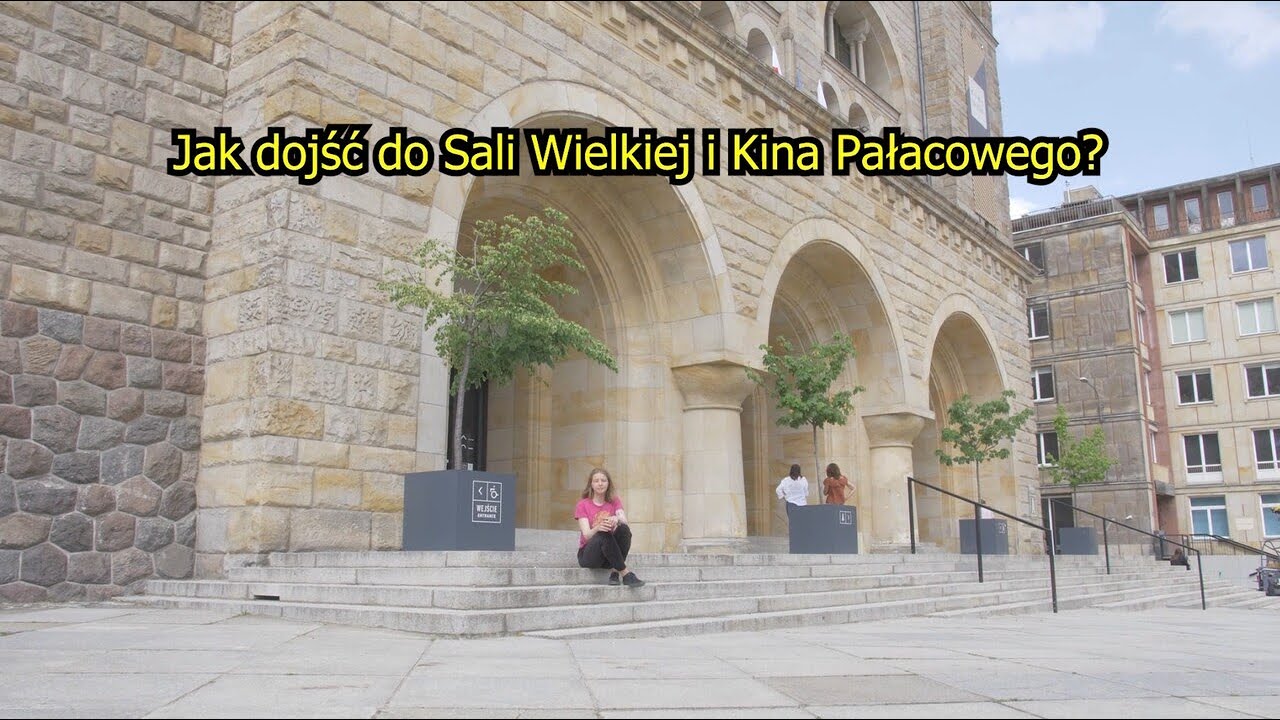 Jak dojść do Sali Wielkiej i Kina Pałacowego?