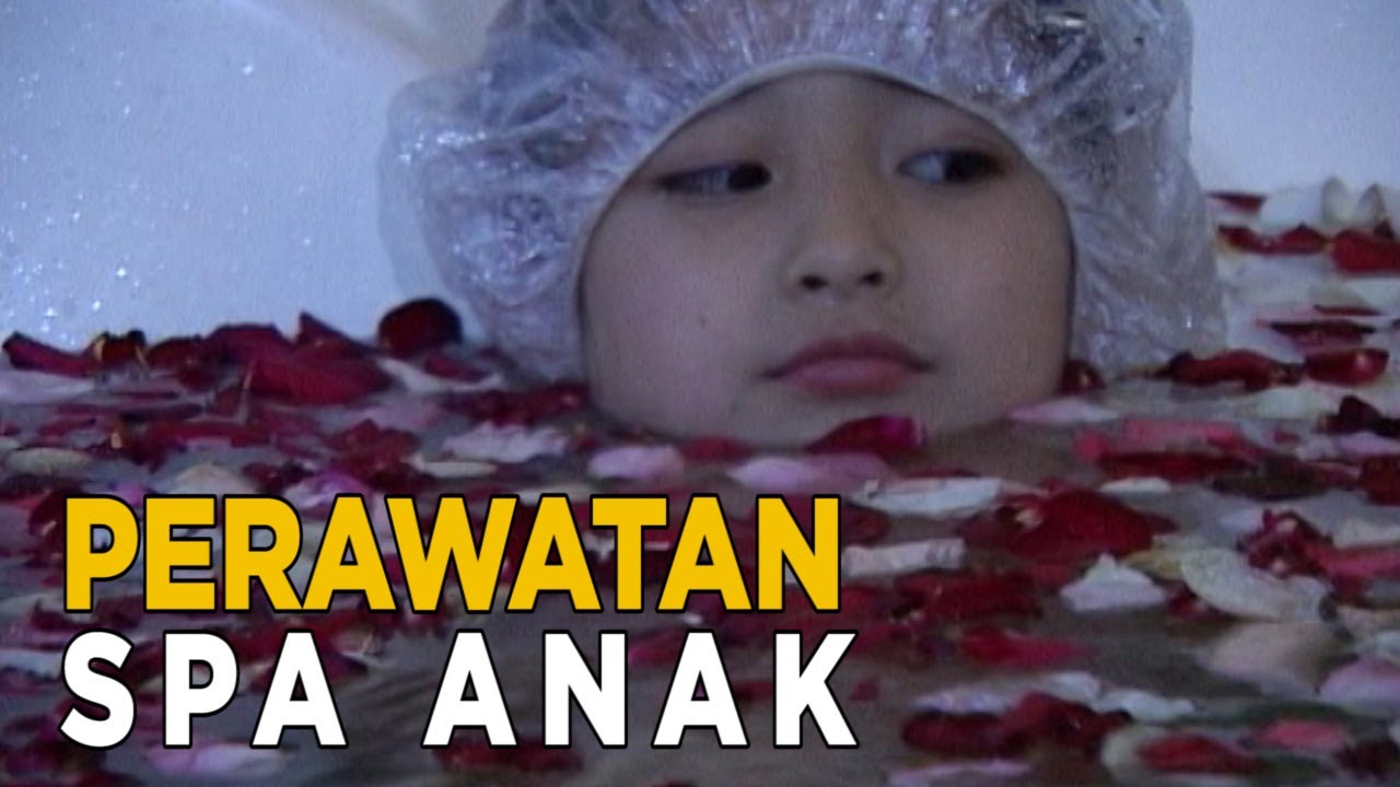 Dibilangan pondok indah Jakarta Selatan ada spa yang menyediakan layanan untuk anak-anak | SISI LAIN