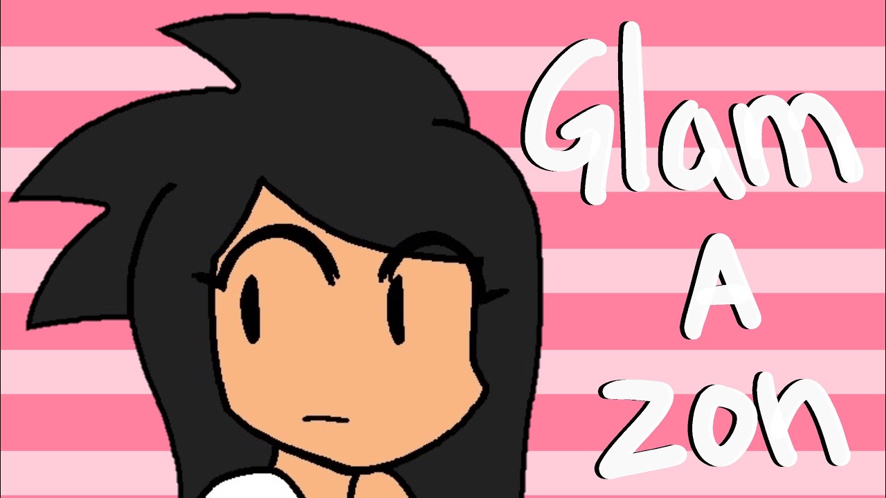 SHES A GLAMAZON || animation meme