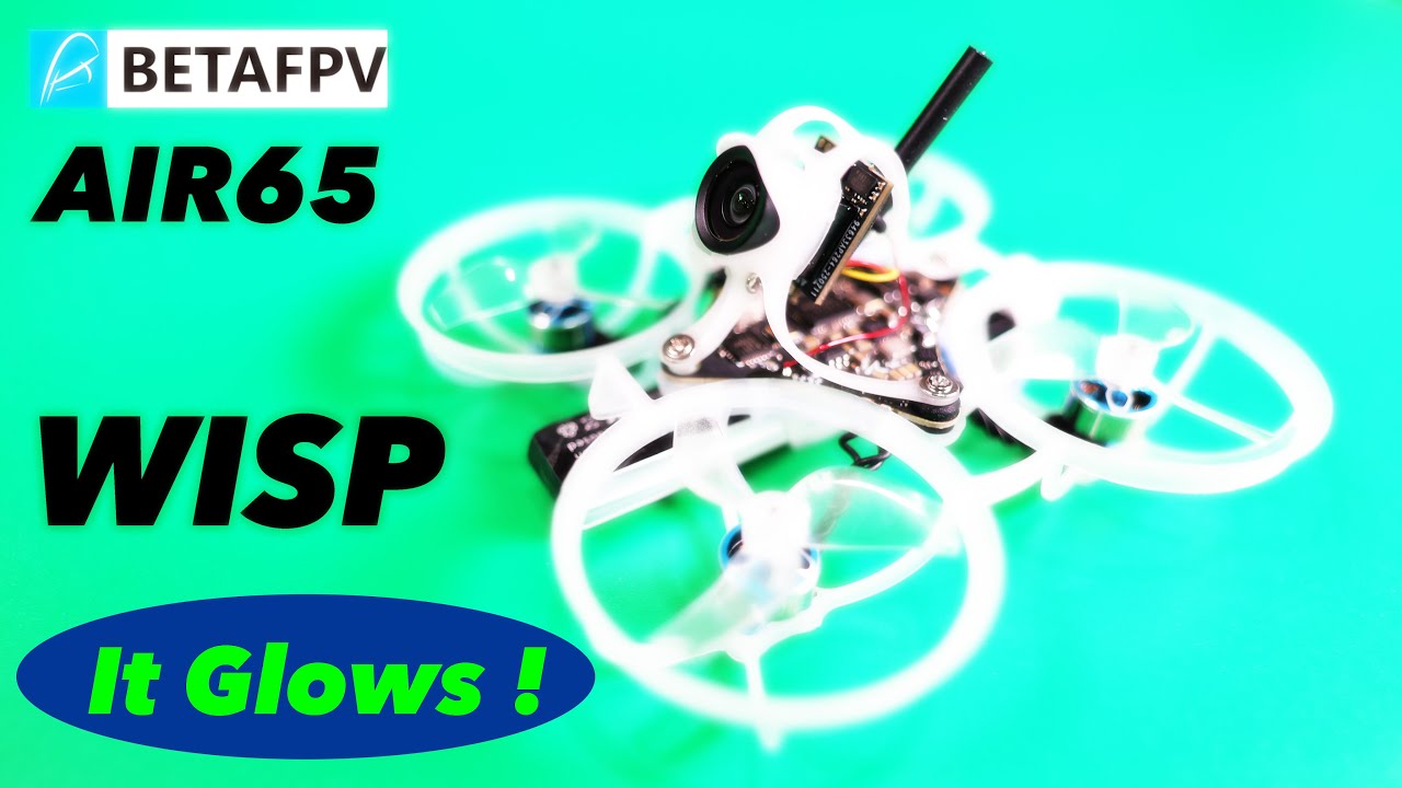 BETAFPV AIR65 WISP &mdash; светящийся вопль