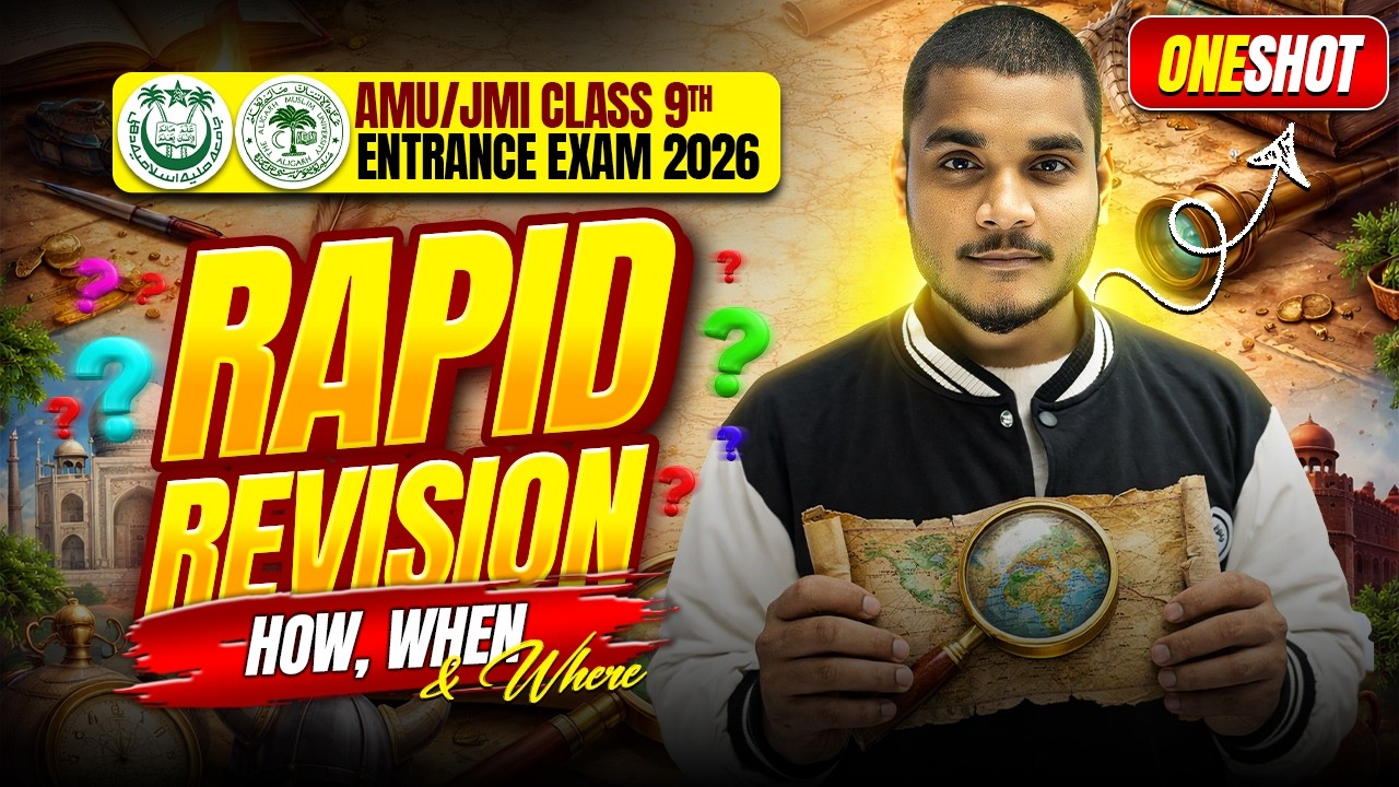 Class 9th S.ST (History) – How, When & Where | Full Revision + MCQs | AMU/JMI 2026