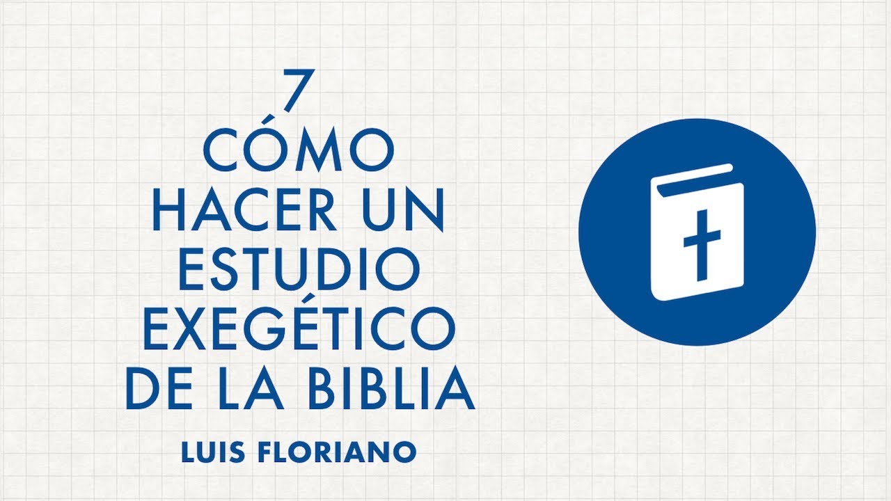 Como hacer un estudio exegetico de la Biblia