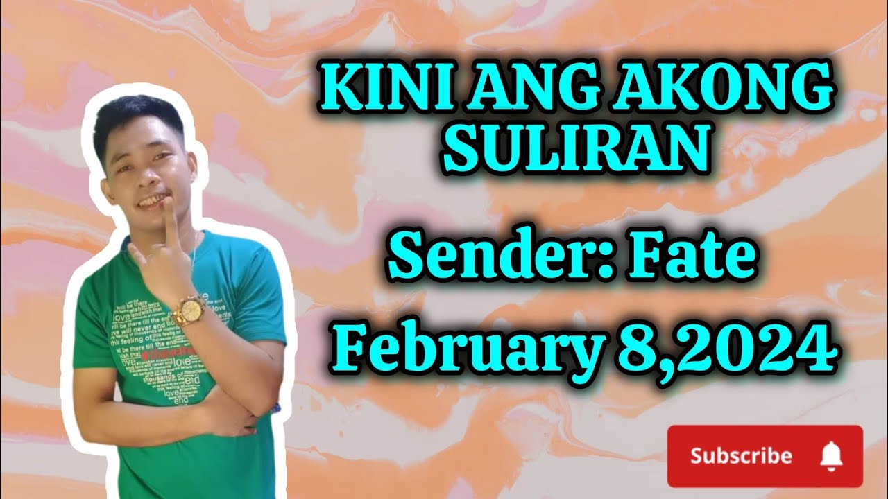 kini ang akong suliran February 8,2024 sender fate