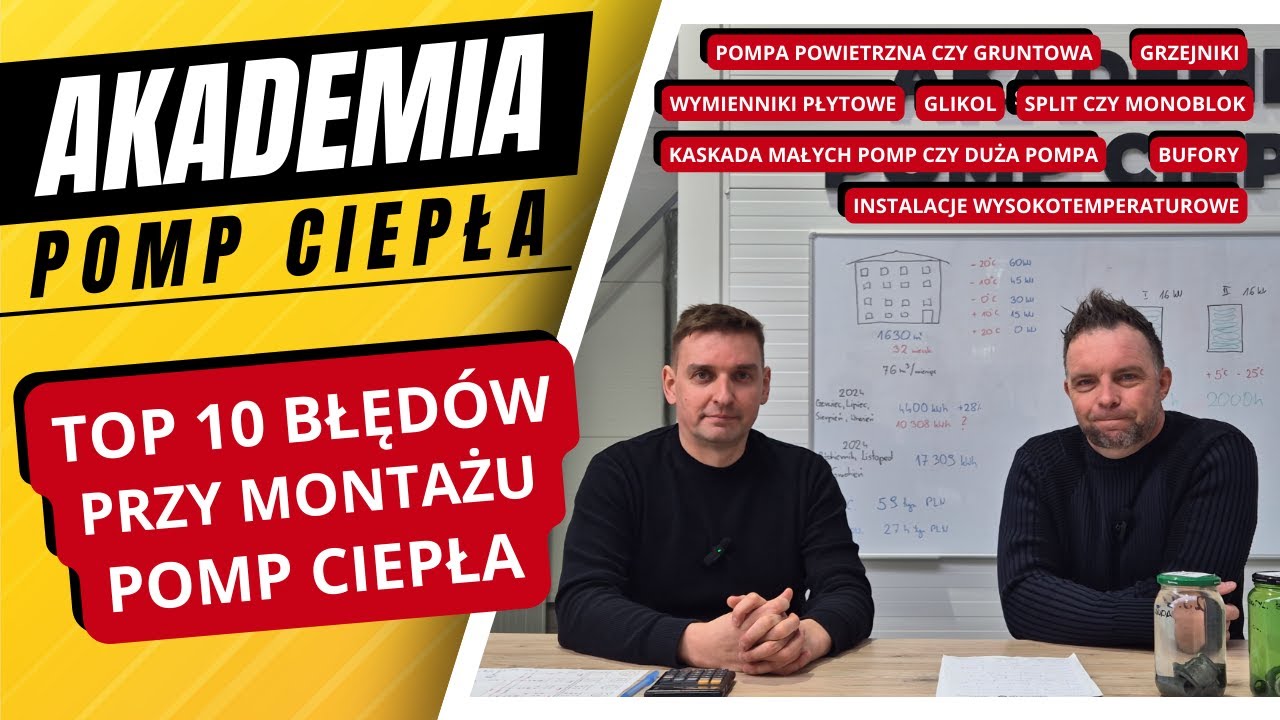 TOP 10 błęd&oacute;w przy montażu pomp ciepła!