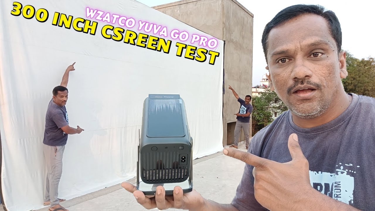 Wzatco Yuva GO Pro Projector 300 Inch Projector Screen Test
