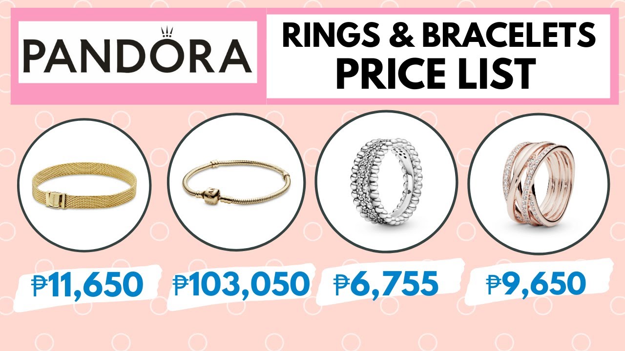 Pandora Ring & Bracelet Price List Philippines | Updated Pandora Jewelry PRICES 2020