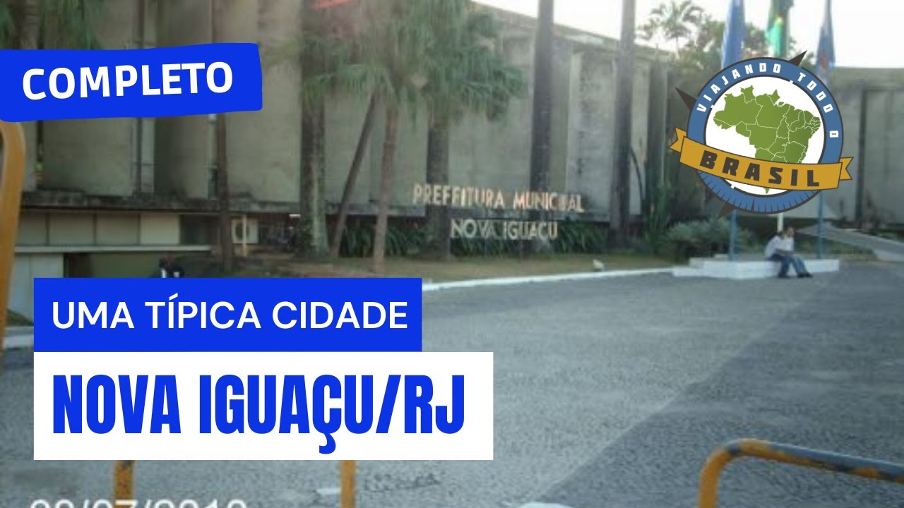 Nova Iguaçu/RJ - Especial - Viajando Todo o Brasil