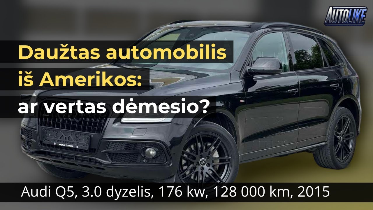AUTOMOBILIO PATIKRA PRIE&Scaron; PIRKIMĄ KRETINGOJE. Audi Q5, 3.0 dyzelis, 176 kw, 128 000 km, 2015 m.