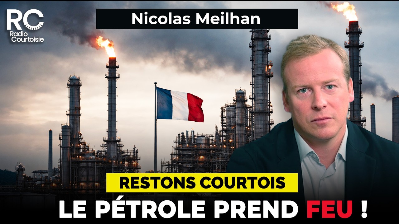 Le pétrole prend feu : la France face à cet incendie planétaire - Avec Nicolas Meilhan