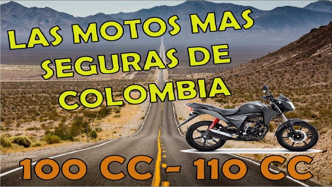 MOTOS MAS SEGURAS EN COLOMBIA DE 100 cc A 110 cc