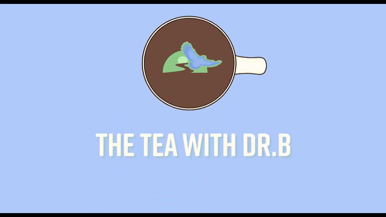 EP12 The Tea with Dr. B