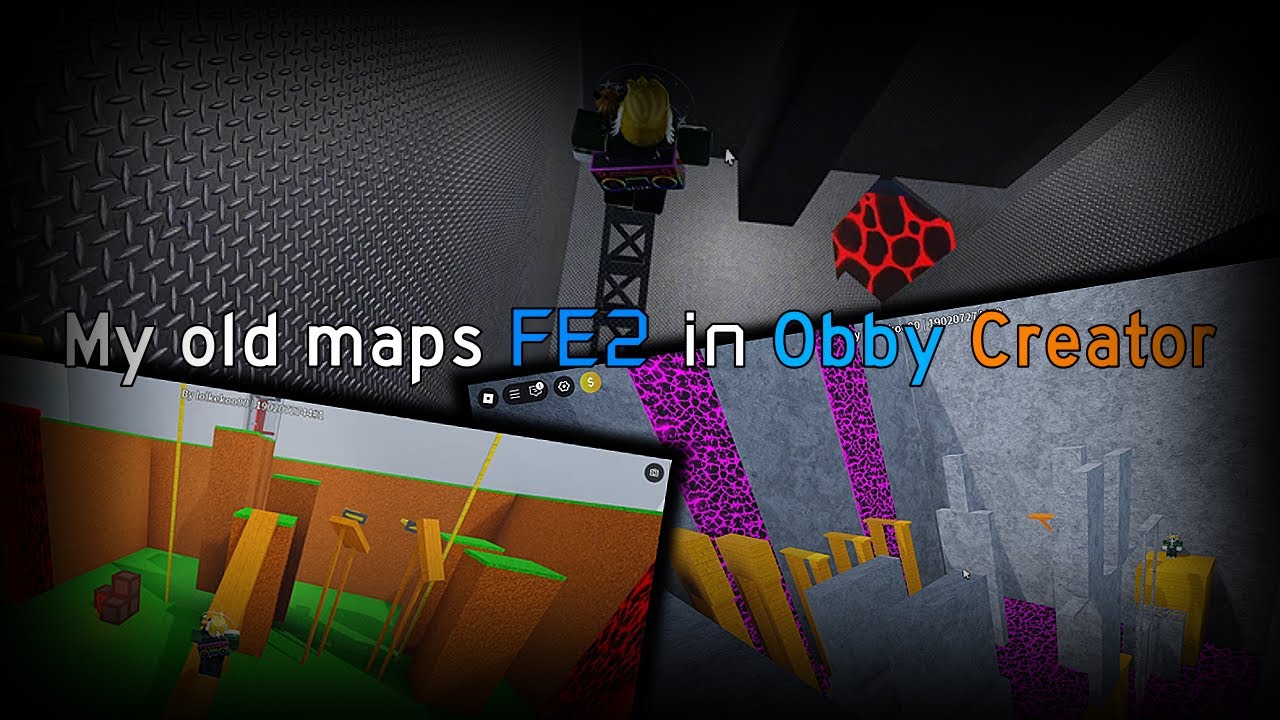 My old maps FE2 in Obby Creator