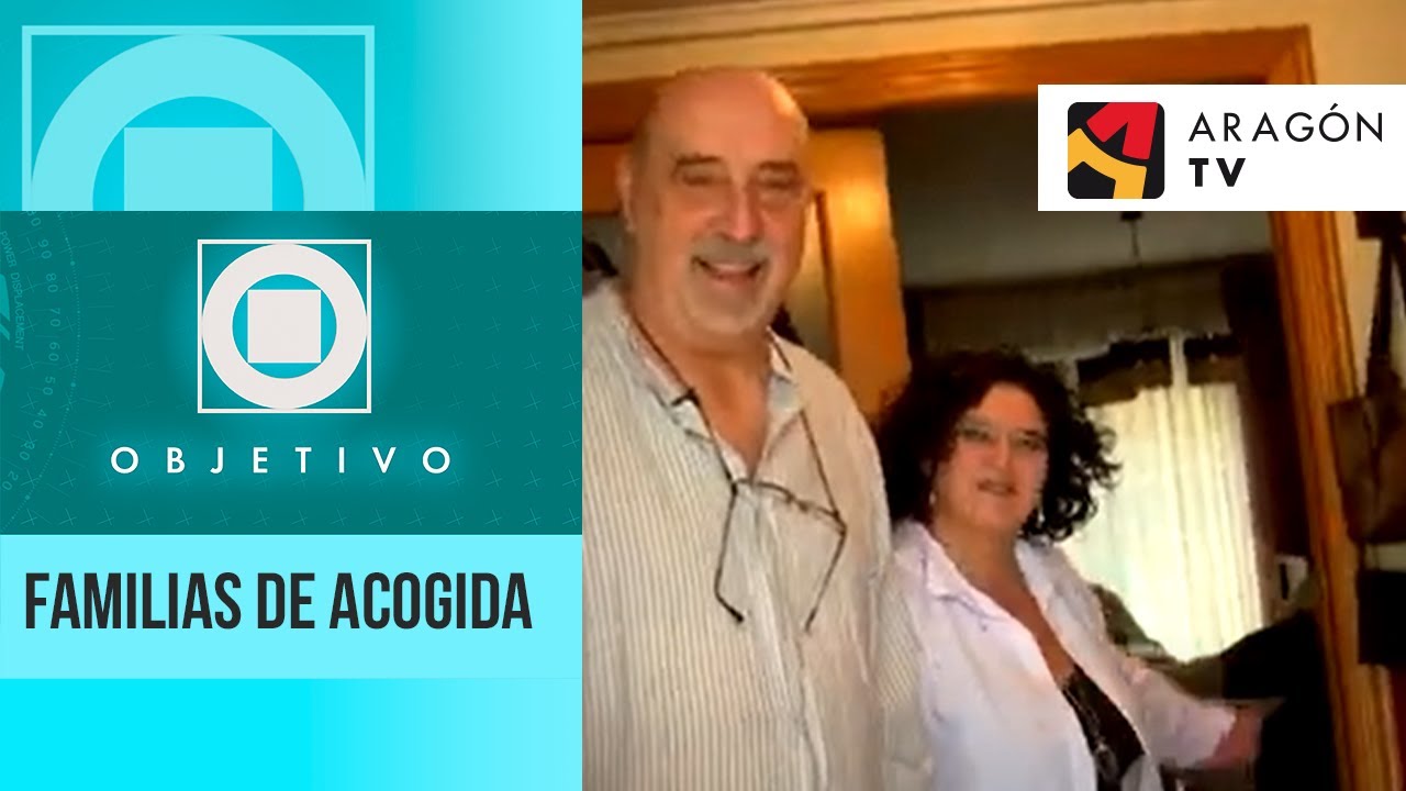 Familias de acogida: familia hay más que una (Objetivo)