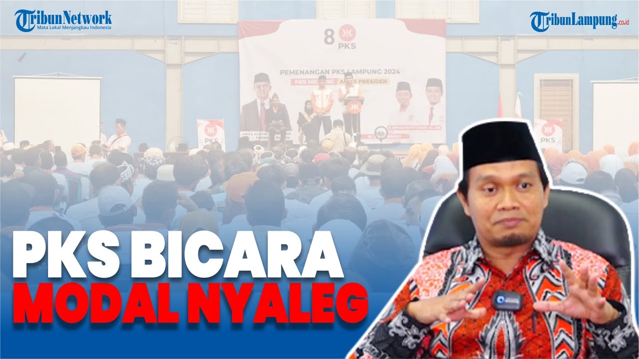 MODAL JADI ANGGOTA DEWAN, KETUA PKS LAMPUNG SEBUT RP 2 JUTA