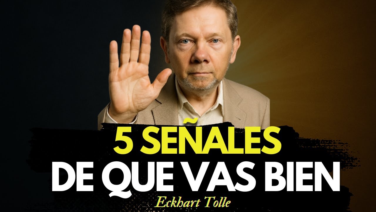 Eckhart Tolle: 5 SEÑALES CLARAS de que Estás en el Camino Correcto Espiritual