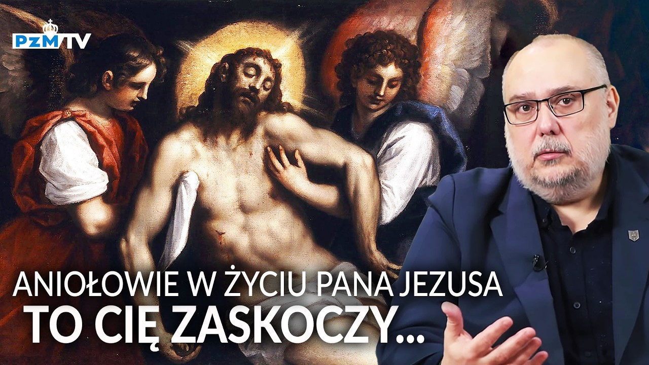 ANIOŁOWIE ŻYCIU PANA JEZUSA? TO CIĘ ZASKOCZY...