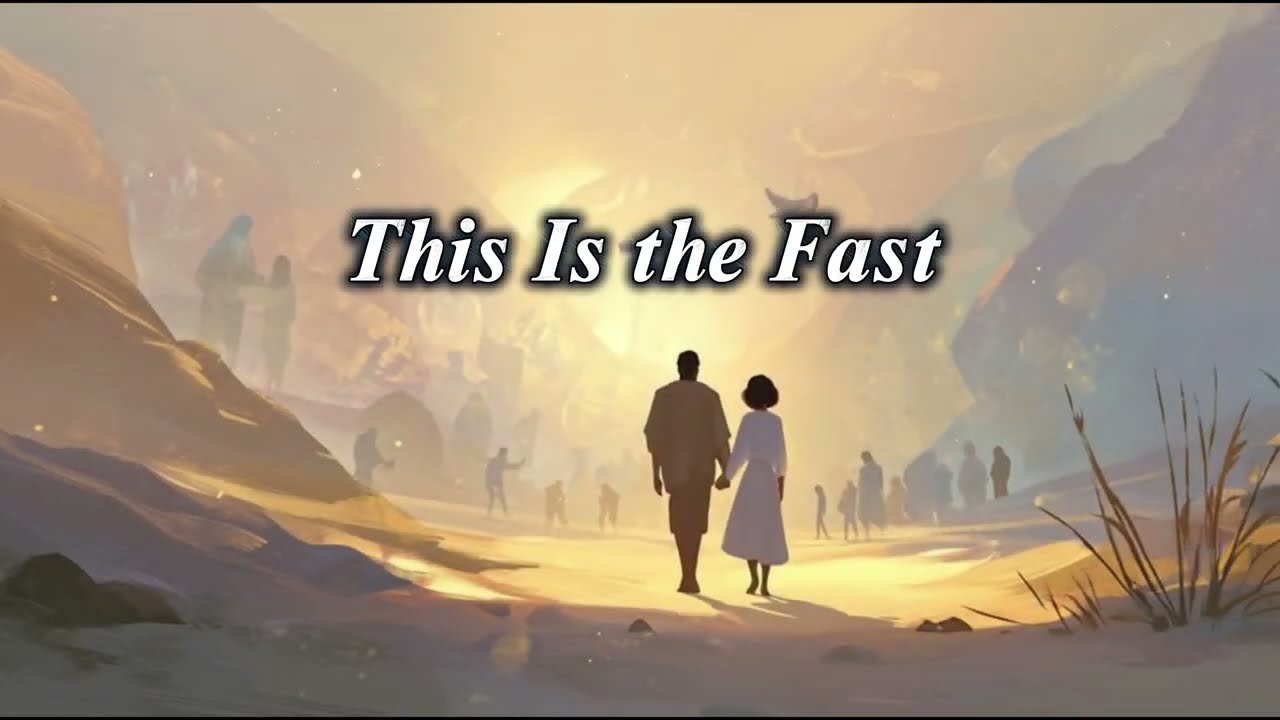 This Is the Fast 2026| Lenten Song | Christian Fasting & Prayer Reflection