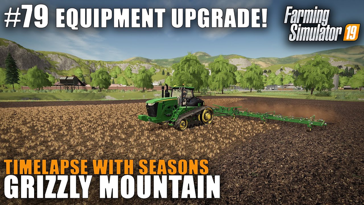 Grizzly Mountain Timelapse #79 Equipment Upgrades, Farming Simulator 19 seasons