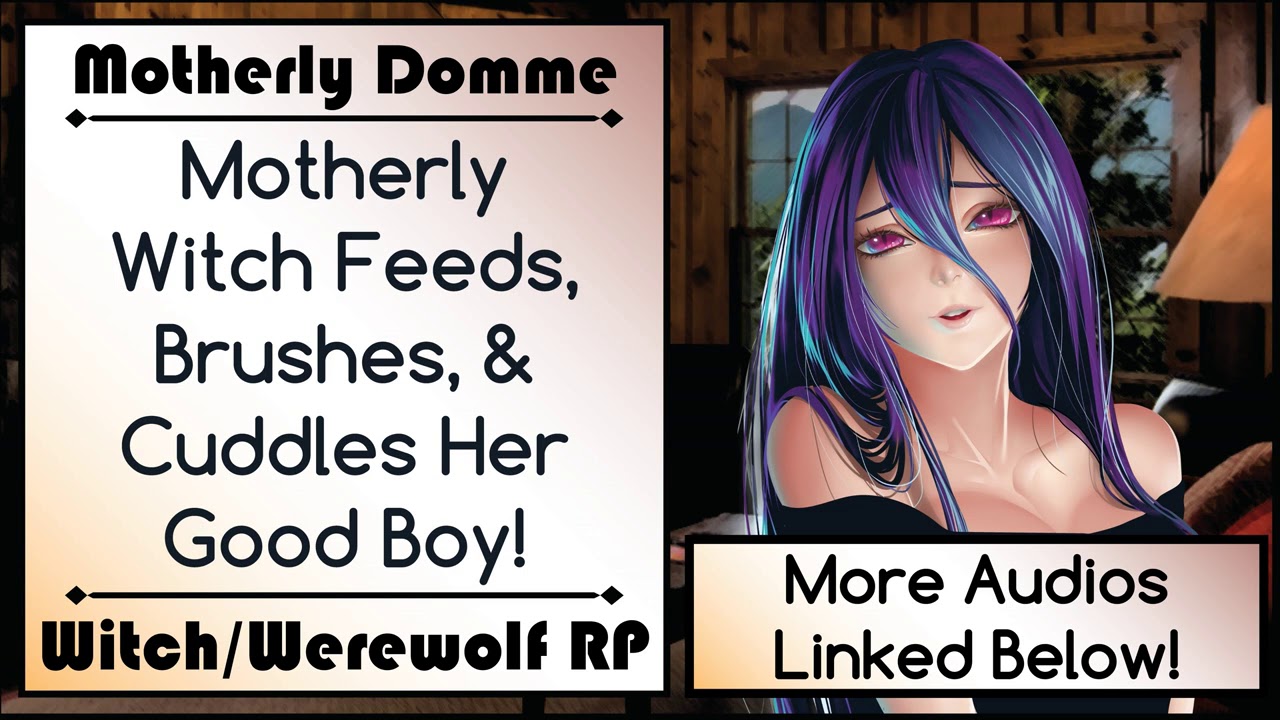 Motherly Witch Feeds, Brushes, & Cuddles Her Good Boy! [Script by Calamity Hex]