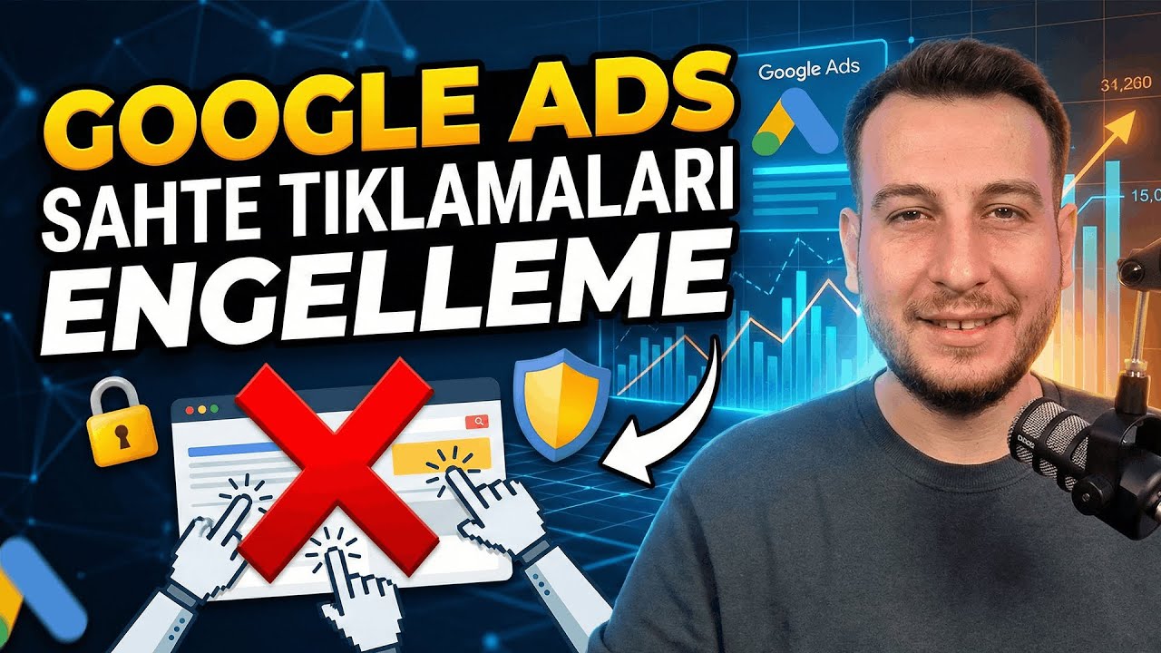 Google Ads Sahte Tıklama Engelleme ve Para İadesi Alma - Google Ads Bot Tıklama Engelleme