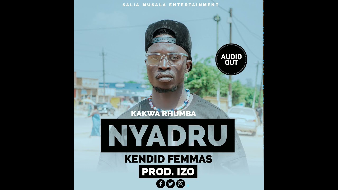 Nyadru_-_Kendid Femmas ( Official Kakwa Rhumba)