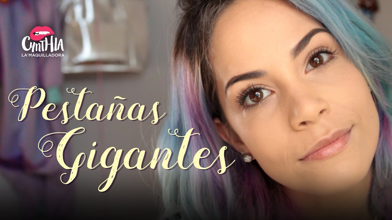 Pestañas gigantes - Cynthia La'Maquilladora ♥