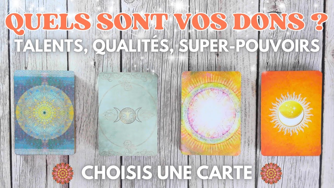 💫 QUELS SONT VOS DONS, TALENTS, SUPER POUVOIRS ? 💫| TIRAGE AU CHOIX | GUIDANCE INTEMPORELLE