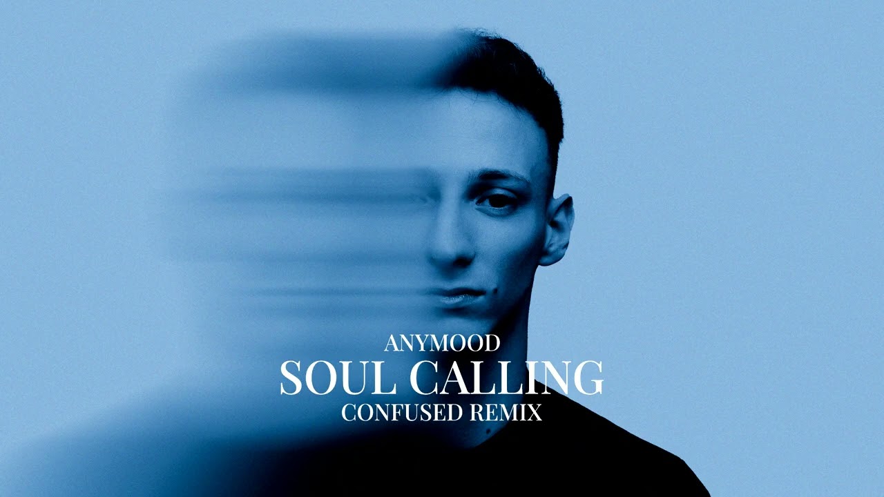 Anymood - Soul Calling (Confused Remix)