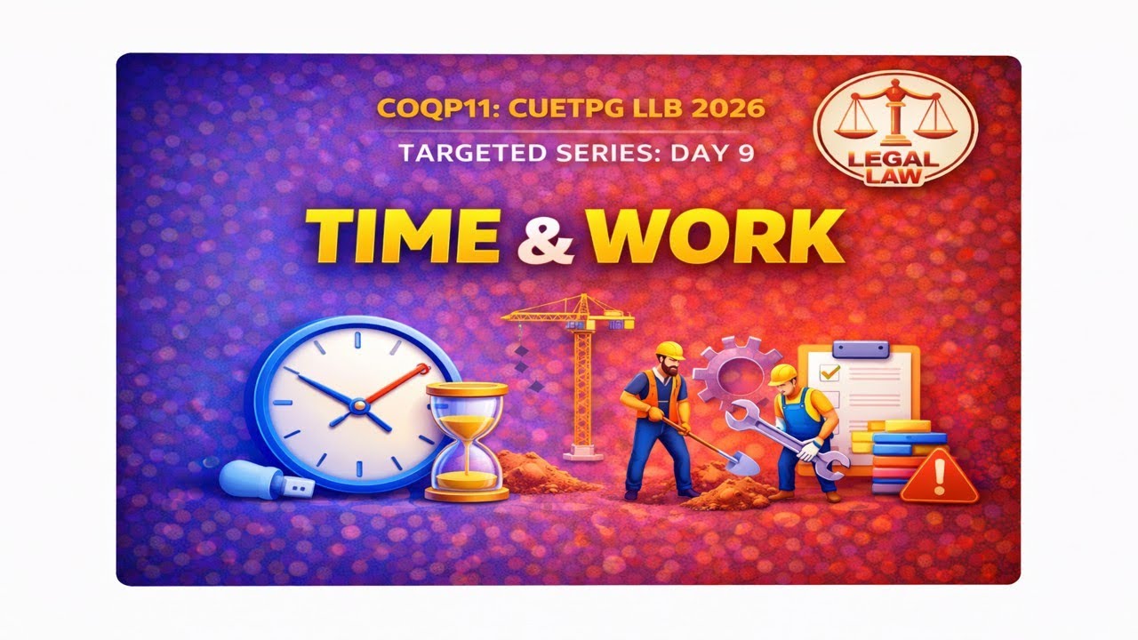 TIME AND WORK | QUANTITATIVE APTITUDE | TARGETED SERIES: DAY 9 | CUET PG | LEGAL LAW