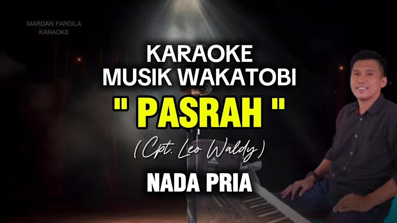 KARAOKE MUSIK WAKATOBI - PASRAH - LEO WALDY  - NADA PRIA