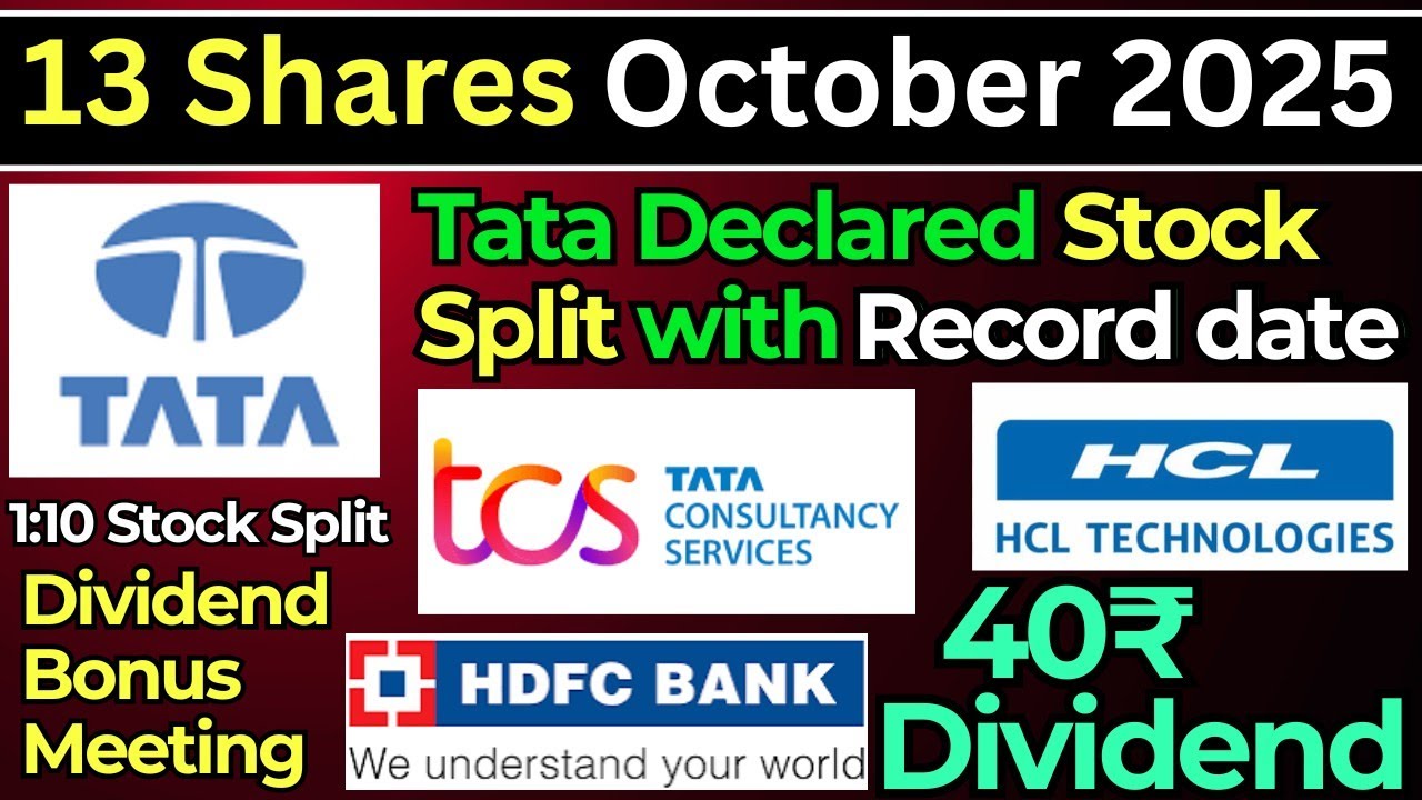 Tata Stock declared split record date &bull; HCL tech &bull; TCS &bull; HDFC Bank, 13 stocks dividend bonus & split