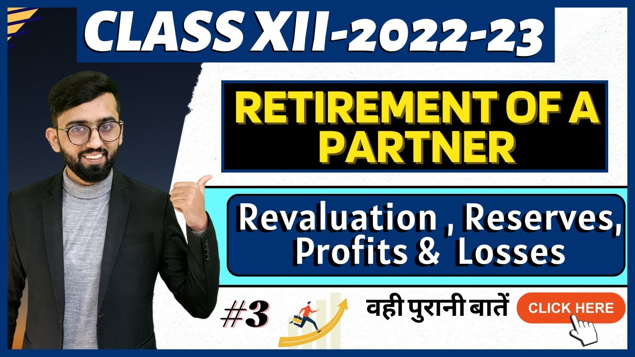 Retirement of a Partner Class 12 Accounts | Class 12 Accounts Partnership || Revaluation & Reserves